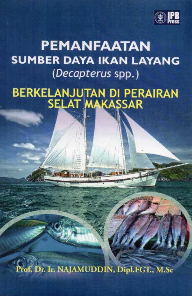 Pemanfaatan Sumberdaya Ikan Layang (Decapterus spp.) Berkelanjutan di Perairan Selat Makassar